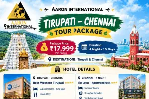 TIRUPATI – CHENNAI TOUR PACKAGE